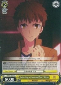 Activating a Command Seal, Shirou (FS/S34-E027 C) [Fate/Stay Night [Unlimited Blade Works]]