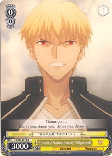 "Greatest Natural Enemy" Gilgamesh (FS/S36-E018 C) [Fate/Stay Night [Unlimited Blade Works] Vol. II]
